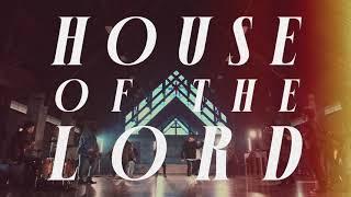 Phil Wickham - House Of The Lord (Official Lyric Video)