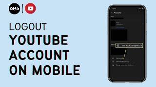 How to Logout of YouTube Account on Mobile (2023 Updated)