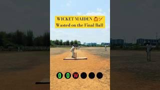 WICKET MAIDEN Wasted on the Final Ball #cricketshorts #cricketlover #shorts #fastbowling #we2cricket