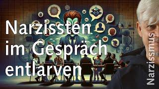 Narzissten im Gespräch entlarven (Narzissmus in der Kommunikation)