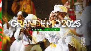 GRANDE RIO 2025 - VÍDEO LYRIC #riocarnaval