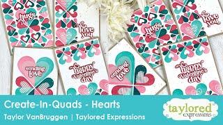 Create-In-Quads - Hearts | Valentine's Day Release 2022 | Taylored Expressions