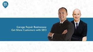 Garage Repair Businesses Get More Customers with SEO