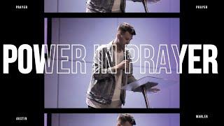 Sermon on Prayer | Austin Marler Full Sermon