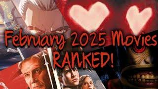 February 2025 Movies RANKED From Worst To Best!