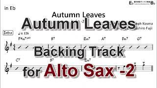 Autumn Leaves - Backing Track with Sheet Music for Alto Sax (Take -2)