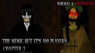 The Mimic But It's 100 Players: Chapter 3 [NORMAL & NIGHTMARE] Full Walkthrough Solo - Mobile