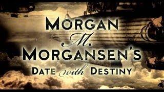 MORGAN M. MORGANSEN'S DATE WITH DESTINY