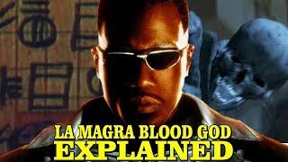 BLADE: LORE - LA MAGRA EXPLAINED - WHAT IS THE BLOOD GOD? VAMPIRE BIBLE BOOK OF EREBUS HISTORY