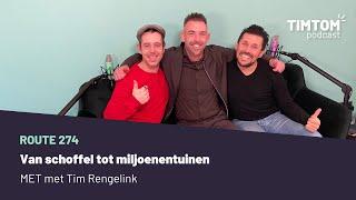 Van schoffel tot miljoenentuinen - met Tim Rengelink - route 275