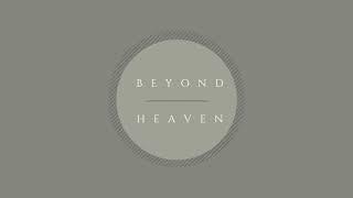 Beyond Heaven Live 9.5.21