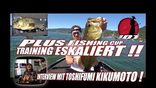 Plus Fishing Cup, Training Eskaliert ️️Toshifumi Kikumoto INTERVIEW ️