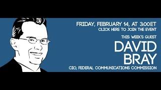 #45: CXOTalk featuring David Bray, CIO of the Federal Communications Commission