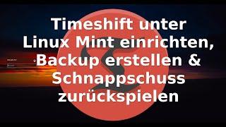 Timeshift unter Linux (Mint) einrichten und verwenden