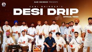 DESI DRIP (Official Video) Sabi Bhinder | Cheetah | Latest Punjabi Song 2024