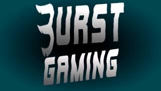 BurstGaming Intro