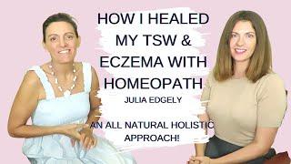 HOMEOPATHY for TSW & ECZEMA #TSW #Eczemahealing