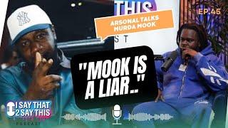 Arsonal talks where Murda Mook issues started.