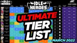 OLD ULTIMATE Idle Heroes TIER LIST March 2022