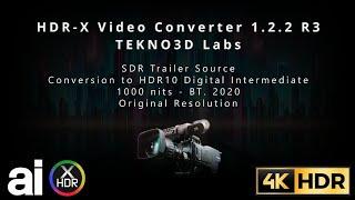 SDR Trailer Conversion to HDR10 Digital Intermediate - HDR-X Video Converter 1.2.2 R3 ©