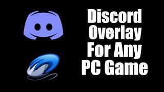 Tutorial: DISCORD Overlay Fixed for ANY GAME