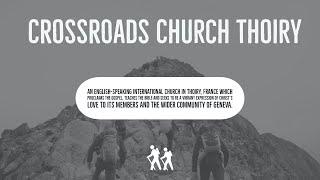 Welcome to Crossroads Church Thoiry