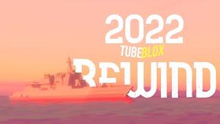 TUBEBLOX 2022 REWIND