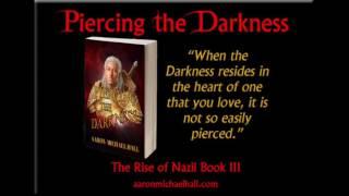 Piercing the Darkness