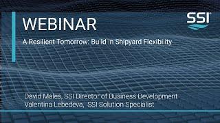 [Webinar] A Resilient Tomorrow: Build in Shipyard Flexibility