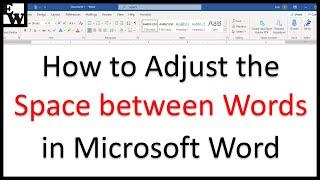 How to Adjust the Space between Words in Microsoft Word