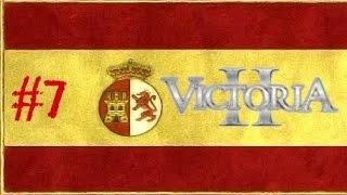 Victoria II: Heart of Darkness - Spain - Episode 7 by TheBillyBobHD