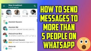 How to send messages to more than 5 people on WhatsApp | 100% Working