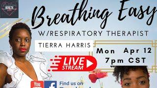BREATHING EASY w/ Respiratory Therapist Tierra Harris