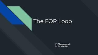 PHP:  The FOR Loop