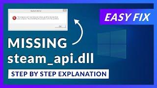 How To Fix Steam api dll Is Missing Easy Fix - Windows 7/8/10 (PC)