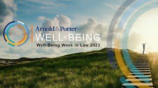 Arnold & Porter Well-Being Week in Law 2023