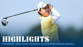 Morning Highlights | 2025 KPMG Women's PGA Championship Round 1