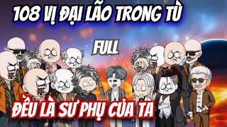 [Full] 108 Vị Đại Lão Trong Tù Đều Là Sư Phụ Của Tôi || MQV Vietsub