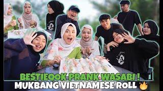 BESTIEQOK KENA PRANK WASABI ! MUKBANG VIETNAMESE SPRING ROLL 