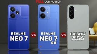 Realme Neo 7 vs Realme Neo 7 SE vs Samsung Galaxy A56 - Full Comparison!