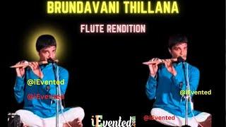 Brindavani Thillana on Flute | Classical Music Tillana | Brindavani Raga Tillana