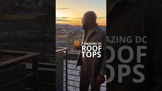 7 AMAZING DC ROOFTOPS - to enjoy the sunsets this rooftop season.