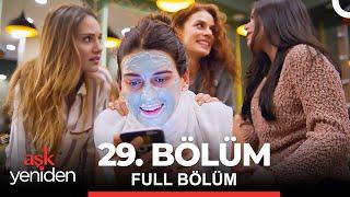 Aşk Yeniden 29. Bölüm