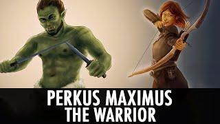 Skyrim Mod: Perkus Maximus - The Warrior