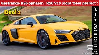 Gestrande RS6 ophalen | RS6 V10 loopt weer | Audi R8 V10 + | Porsche Macan 3.6 Turbo | RSQ8 vs RS6