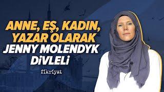 Anne, Eş, Kadın, Yazar Olarak Jenny Molendyk Divleli I Bölüm 2 I Fikriyat