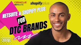 Netsuite and Shopify are perfect for DTC Brands