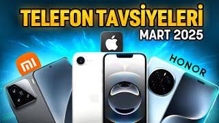 Telefon Tavsiyeleri - Mart 2025