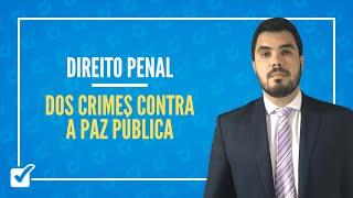 15. Dos Crimes contra a Paz Pública (arts. 286 a 288-A do CP) (Direito Penal) Prof. Levy Moscovits