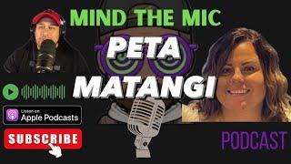 Mind The Mic 182 Peta Matangi